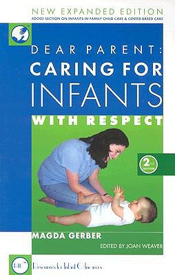 Dear Parent: Caring for Infants With Respect (Paperback)
