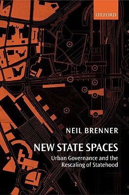 New State Spaces: Urban Governance and the Rescaling of Statehood (Paperback)