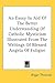 An Essay In Aid Of The Better Understanding Of Catholic Mysti... by Algar Labouchere Thorold