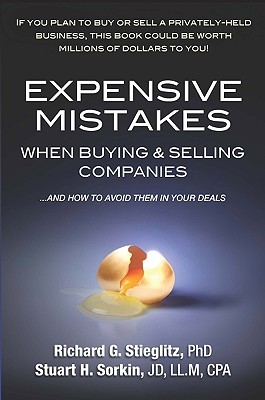 Expensive Mistakes When Buying & Selling Companies: And How to Avoid Them in Your Deals (Perfect Paperback)