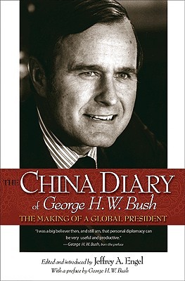 The China Diary of George H. W. Bush: The Making of a Global President (Hardcover)