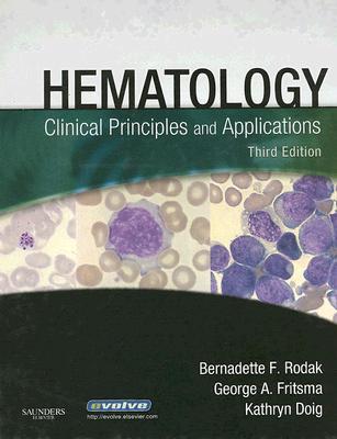 Hematology: Clinical Principles and Applications (Hardcover)