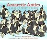 Antarctic Antics: A Book of Penguin Poems