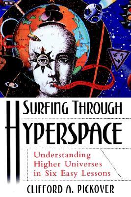 Surfing through Hyperspace: Understanding Higher Universes in Six Easy Lessons