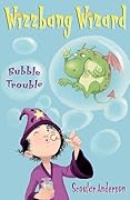 Bubble Trouble (Wizzbang Wizard)