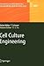 Advances in Biochemical Engineering/Biotechnology, Volume 101: Cell Culture Engineering