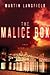 The Malice Box: A Thriller