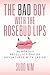 The Bad Boy With the Rosebud Lips: Humorous Recollections of Adventures With Ladies