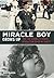 Miracle Boy Grows Up: How t...