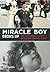 Miracle Boy Grows Up: How the Disability Rights Revolution Saved My Sanity