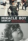 Miracle Boy Grows Up: How the Disability Rights Revolution Saved My Sanity Miracle Boy Grows Up: How the Disability Rights Revolution Saved My Sanity
