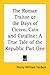 The Roman Traitor or the Days of Cicero, Cato and Cataline: A True Tale of the Republic Part One