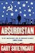 Absurdistan by Gary Shteyngart Absurdistan by Gary Shteyngart