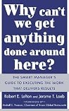 Why Can't We Get Anything Done Around Here?: The Smart Manager's Guide to Executing the Work That Delivers Results