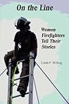 On the Line: Women Firefighters Tell Their Stories