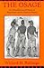 The Osage: An Ethnohistorical Study of Hegemony on the Prairie-Plains (Volume 1)
