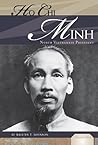 Ho Chi Minh: North Vietnamese President (Essential Lives)