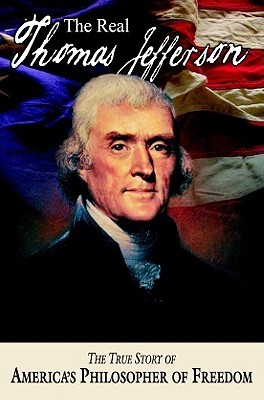 The Real Thomas Jefferson (American Classic Series)