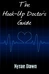 The Hook-Up Doctor's Guide by Nyrae Dawn