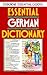 Essential German Dictionary (Essential Dictionaries Series) (English and German Edition)