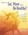 How To Eat, Move ...