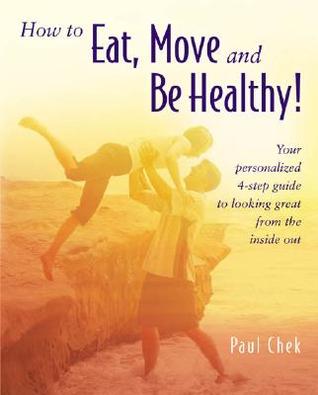 How To Eat, Move And Be Healthy! (Paperback)