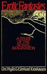 Erotic Fantasies: A Study of the Sexual Imagination
