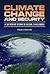 Climate Change and Security: A Gathering Storm of Global Challenges (Security and the Environment)