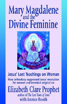 Mary Magdalene and the Divine Feminine (Paperback)