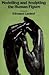 Modelling and Sculpting the Human Figure (Dover Art Instruction)