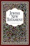 The Jewish New Testament: A Translation of the New Testament That Expresses Its Jewishness