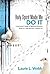 Holy Spirit Made Me Do It by Laurie Webb