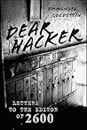 Dear Hacker: Letters to the Editor of 2600