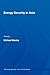 Energy Security in Asia by Michael  Wesley