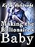 Making the Billionaire's Baby (An Erotic Romance)