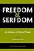 Freedom and Serfdom: An Anthology of Western Thought