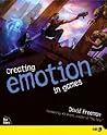 Creating Emotion in Games by David E. Freeman