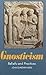 Gnosticism: Beliefs and Practices (The Sussex Library of Religious Beliefs & Practice)