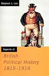 Aspects of British Political History, 1815-1914 (Aspects of History)