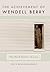 The Achievement of Wendell Berry: The Hard History of Love (Culture Of The Land)