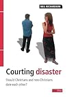 Courting Disaster: Should Christians and nonChristians date each other?