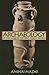 Archaeology of the Land of the Bible, Volume 1 by Amihai Mazar