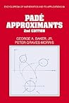 Padé Approximants (Encyclopedia of Mathematics and its Applications, Series Number 59)