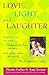 Love, Light & Laughter