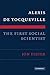Alexis de Tocqueville, the First Social Scientist