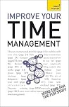Improve Your Time Management: A Teach Yourself Guide (Teach Yourself Series)