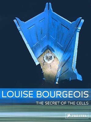 Louise Bourgeois: The Secret of the Cells (Paperback)