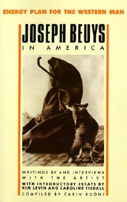 Joseph Beuys in America: Energy Plan for the Western Man (Paperback)