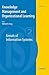 Knowledge Management and Organizational Learning (Annals of Information Systems, 4)