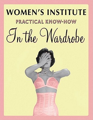 WI Practical Know-how in the Wardrobe (Paperback)